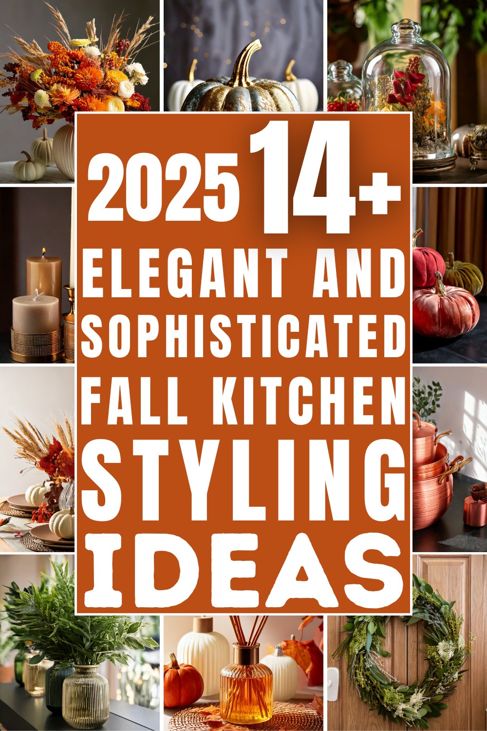 15 Elegant And Sophisticated Fall Kitchen Styling Ideas